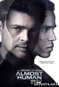 Сериал Почти человек (2013) все серии / Серіал Майже людина всі серії онлайн