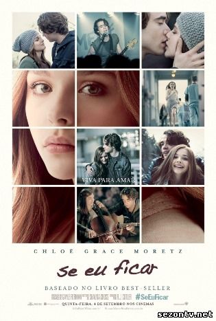Если я останусь 2014 смотреть онлайн в HD / Фільм Якщо я залишусь дивитись онлайн